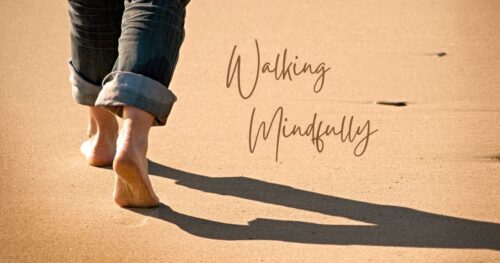 Walking Mindfully